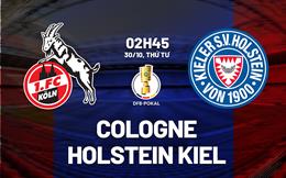 Nhận định Cologne vs Holstein Kiel 2h45 ngày 30/10 (Cúp QG Đức 2024/25)