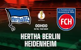 Nhận định Hertha Berlin vs Heidenheim 0h00 ngày 31/10 (Cúp QG Đức 2024/25)