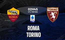 Nhận định Roma vs Torino (02h45 ngày 1/11): Đối thủ khó nhằn