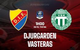 Nhận định Djurgarden vs Vasteras 1h00 ngày 29/10 (VĐQG Thụy Điển 2024)