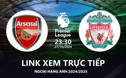 Arsenal vs Liverpool link xem trực tiếp Ngoại Hạng Anh 27/10/24