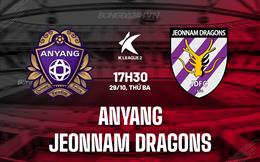 Nhận định Anyang vs Jeonnam Dragons 17h30 ngày 29/10 (Hạng 2 Hàn Quốc 2024)