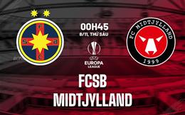 Nhận định bóng đá FCSB vs Midtjylland 0h45 ngày 8/11 (Europa League 2024/25)