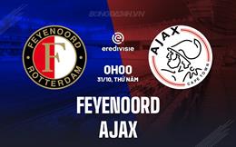 Nhận định Feyenoord vs Ajax 0h00 ngày 31/10 (VĐQG Hà Lan 2024/25)