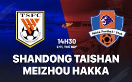 Nhận định Shandong Taishan vs Meizhou Hakka 14h30 ngày 2/11 (VĐQG Trung Quốc 2024)