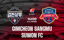 Nhận định Gimcheon Sangmu vs Suwon FC 14h30 ngày 2/11 (VĐQG Hàn Quốc 2024)