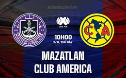 Nhận định Mazatlan vs Club America 10h00 ngày 2/11 (VĐQG Mexico 2024/25)