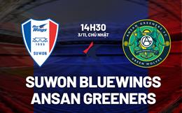 Nhận định Suwon Bluewings vs Ansan Greeners 14h30 ngày 3/11 (Hạng 2 Hàn Quốc 2024)