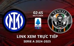 Xem Inter Milan vs Venezia 2h45 ngày 4/11/2024 trên ON Football