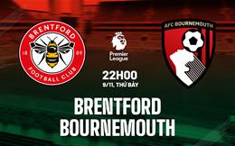 Nhận định Brentford vs Bournemouth (22h00 ngày 9/11): Chặn mạch thắng của đội khách