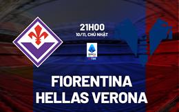 Nhận định Fiorentina vs Hellas Verona (21h00 ngày 10/11): La Viola thăng hoa