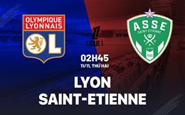 Nhận định bóng đá Lyon vs Saint-Etienne 2h45 ngày 11/11 (Ligue 1 2024/25)