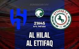 Nhận định Al Hilal vs Al Ettifaq 21h45 ngày 8/11 (VĐQG Saudi Arabia 2024/25)