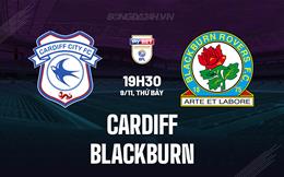 Nhận định Cardiff vs Blackburn 19h30 ngày 9/11 (Hạng Nhất Anh 2024/25)