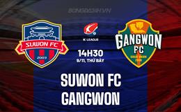 Nhận định Suwon FC vs Gangwon 14h30 ngày 9/11 (VĐQG Hàn Quốc 2024)