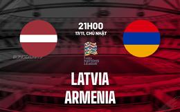 Nhận định bóng đá Latvia vs Armenia 21h00 ngày 17/11 (UEFA Nations League 2024/25)