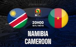 Nhận định Namibia vs Cameroon 20h00 ngày 13/11 (Vòng loại CAN 2025)