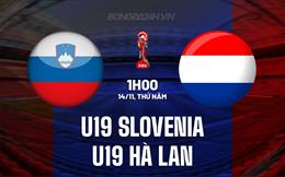 Nhận định U19 Slovenia vs U19 Hà Lan 1h00 ngày 14/11 (Vòng loại U19 châu Âu 2025)