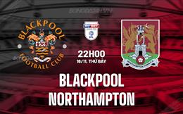 Nhận định Blackpool vs Northampton 22h00 ngày 16/11 (Hạng 3 Anh 2024/25)