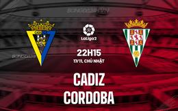 Nhận định Cadiz vs Cordoba 22h15 ngày 17/11 (Hạng 2 Tây Ban Nha 2024/25)