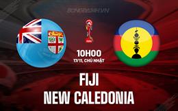 Nhận định Fiji vs New Caledonia 10h00 ngày 17/11 (Vòng loại World Cup 2026)