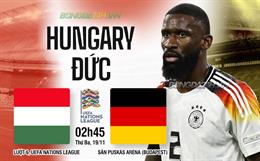 Nhận định Hungary vs Đức (2h45 ngày 20/11): Không dễ cho Cỗ xe tăng