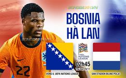 Nhận định Bosnia vs Hà Lan (02h45 ngày 20/11): Gây khó cho Oranje