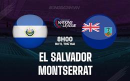 Nhận định El Salvador vs Montserrat 8h00 ngày 18/11 (Concacaf Nations League 2024/25)