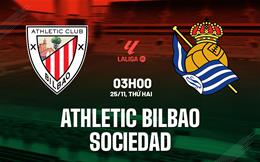 Nhận định Athletic Bilbao vs Sociedad (03h00 ngày 25/11): Derby xứ Basque