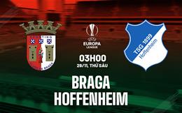 Nhận định bóng đá Braga vs Hoffenheim 3h00 ngày 29/11 (Europa League 2024/25)