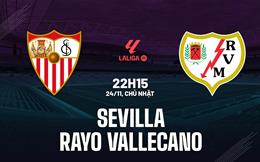 Nhận định Sevilla vs Rayo Vallecano 22h15 ngày 24/11 (La Liga 2024/25)