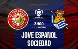 Nhận định Jove Espanol vs Sociedad 3h00 ngày 22/11 (Cúp Nhà vua TBN 2024/25)