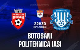 Nhận định Botosani vs Politehnica Iasi 22h30 ngày 25/11 (VĐQG Romania 2024/25)