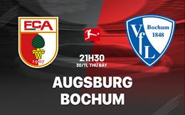 Nhận định bóng đá Augsburg vs Bochum 21h30 ngày 30/11 (Bundesliga 2024/25)