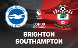 Nhận định Brighton vs Southampton (3h00 ngày 30/11): Cẩn thận có bất ngờ