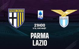 Nhận định bóng đá Parma vs Lazio 21h00 ngày 1/12 (Serie A 2024/25)