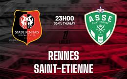 Nhận định Rennes vs Saint-Etienne 23h00 ngày 30/11 (Ligue 1 2024/25)