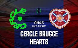 Nhận định Cercle Brugge vs Hearts 0h45 ngày 29/11 (Conference League 2024/25)