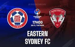 Nhận định Eastern vs Sydney FC 17h00 ngày 28/11 (AFC Champions League Two 2024/25)