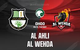 Nhận định Al Ahli vs Al Wehda 0h00 ngày 30/11 (VĐQG Saudi Arabia 2024/25)