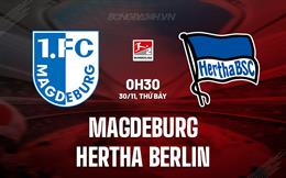 Nhận định Magdeburg vs Hertha Berlin 0h30 ngày 30/11 (Hạng 2 Đức 2024/25)