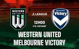 Nhận định Western United vs Melbourne Victory 12h00 ngày 1/12 (VĐQG Australia 2024/25)