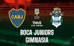 Nhận định Boca Juniors vs Gimnasia 7h45 ngày 2/12 (VĐQG Argentina 2024)