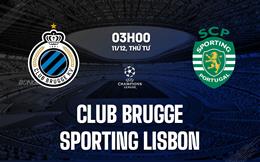 Nhận định Club Brugge vs Sporting Lisbon 3h00 ngày 11/12 (Champions League 2024/25)