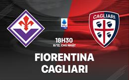 Nhận định Fiorentina vs Cagliari (18h30 ngày 8/12): Chiến thắng thứ 8