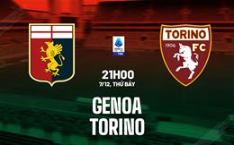 Nhận định bóng đá Genoa vs Torino 21h00 ngày 7/12 (Serie A 2024/25)