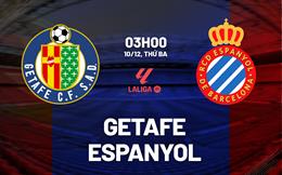 Nhận định Getafe vs Espanyol (03h00 ngày 10/12): Cách biệt mong manh