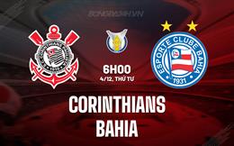 Nhận định bóng đá Corinthians vs Bahia 6h00 ngày 4/12 (VĐQG Brazil 2024)