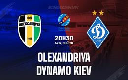 Nhận định Olexandriya vs Dynamo Kiev 20h30 ngày 4/12 (VĐQG Ukraine 2024/25)