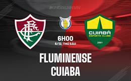 Nhận định Fluminense vs Cuiaba 6h00 ngày 6/12 (VĐQG Brazil 2024)